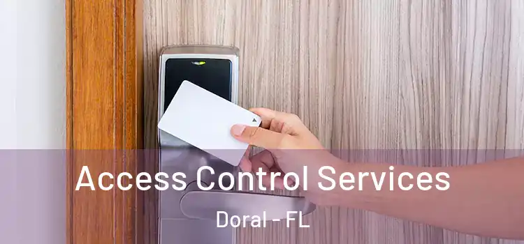 Access Control Services Doral - FL