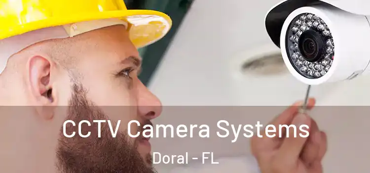 CCTV Camera Systems Doral - FL