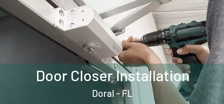 Door Closer Installation Doral - FL