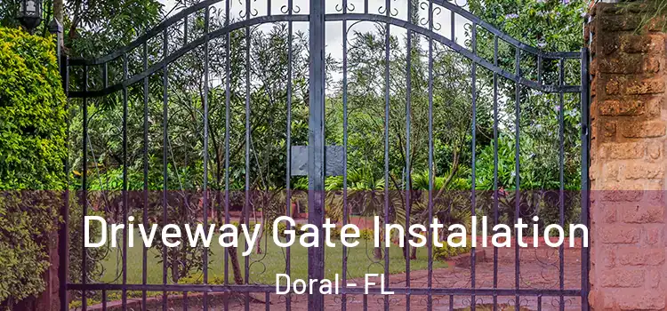 Driveway Gate Installation Doral - FL