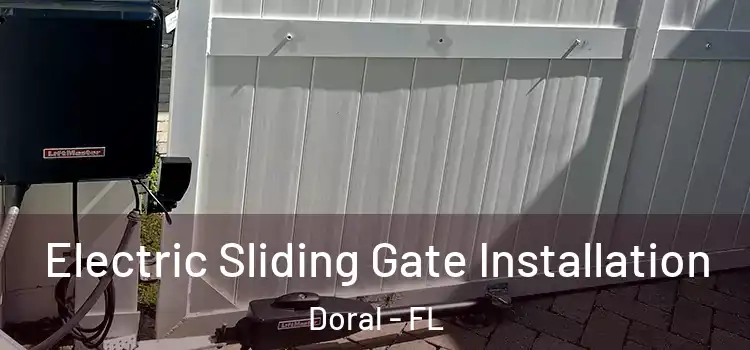 Electric Sliding Gate Installation Doral - FL