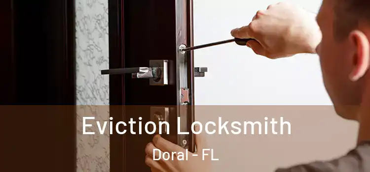 Eviction Locksmith Doral - FL