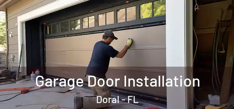  Garage Door Installation Doral - FL
