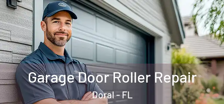  Garage Door Roller Repair Doral - FL