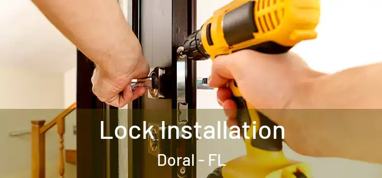Lock Installation Doral - FL